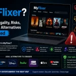 MyFlixer safety and legality guide